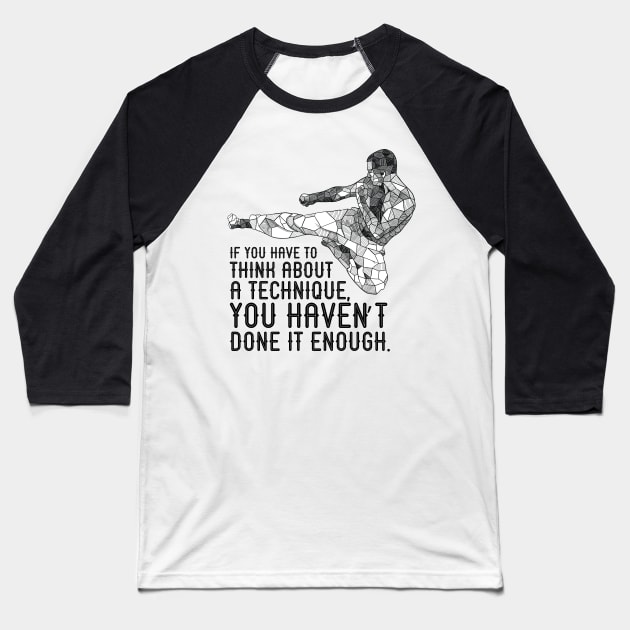 Martial Arts Training Side Kick Quote Baseball T-Shirt by polliadesign